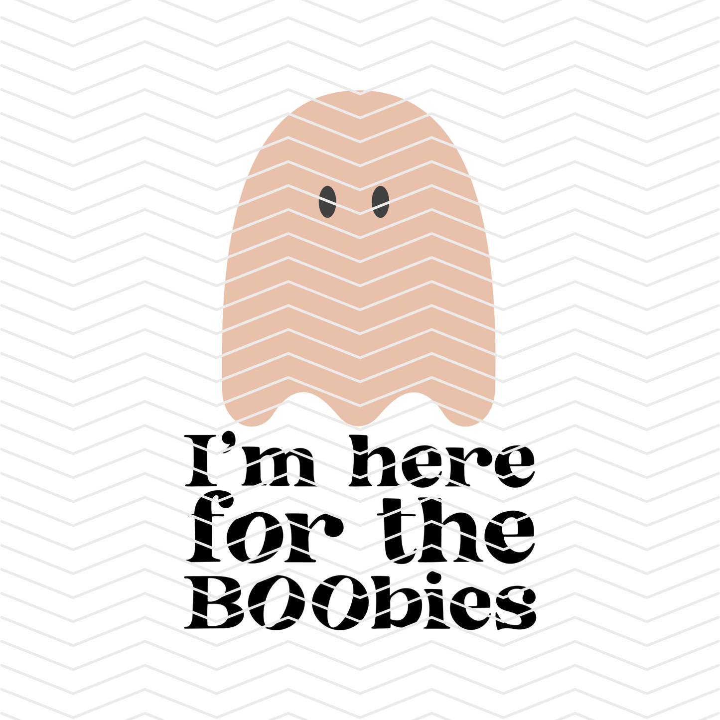 I’m Here for the Boobies DTF